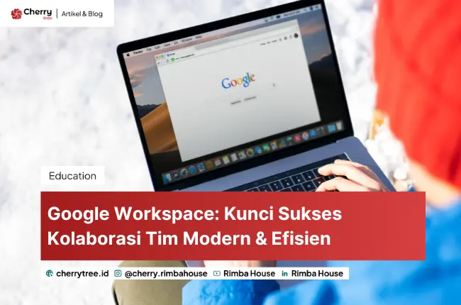 Google Workspace: Kunci Sukses Kolaborasi Tim Modern & Efisien
