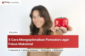 5 Cara Mengoptimalkan Pomodoro agar Fokus Maksimal