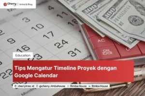 Tips Mengatur Timeline Proyek dengan Google Calendar
