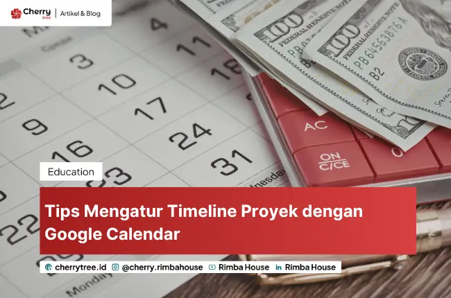 Tips Mengatur Timeline Proyek dengan Google Calendar