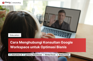 Cara Menghubungi Konsultan Google Workspace untuk Optimasi Bisnis