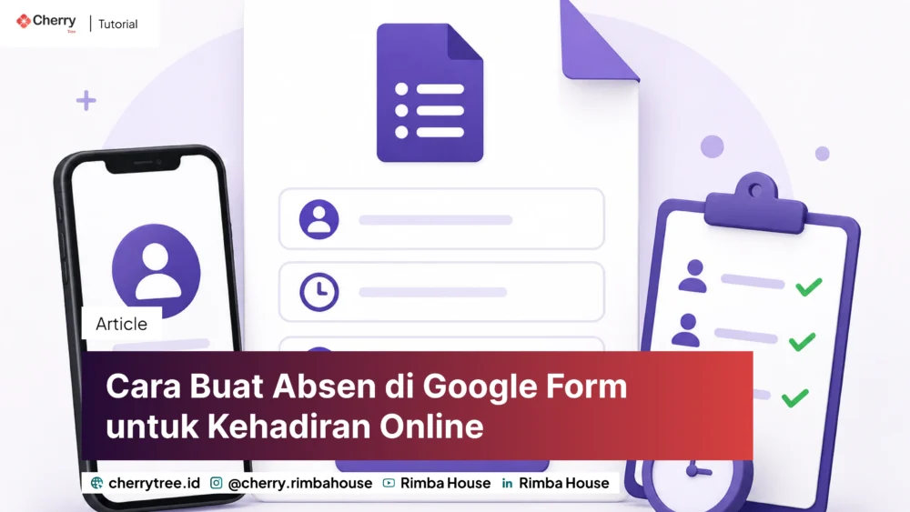 Tutorial Membuat Absensi Menggunakan Google Form