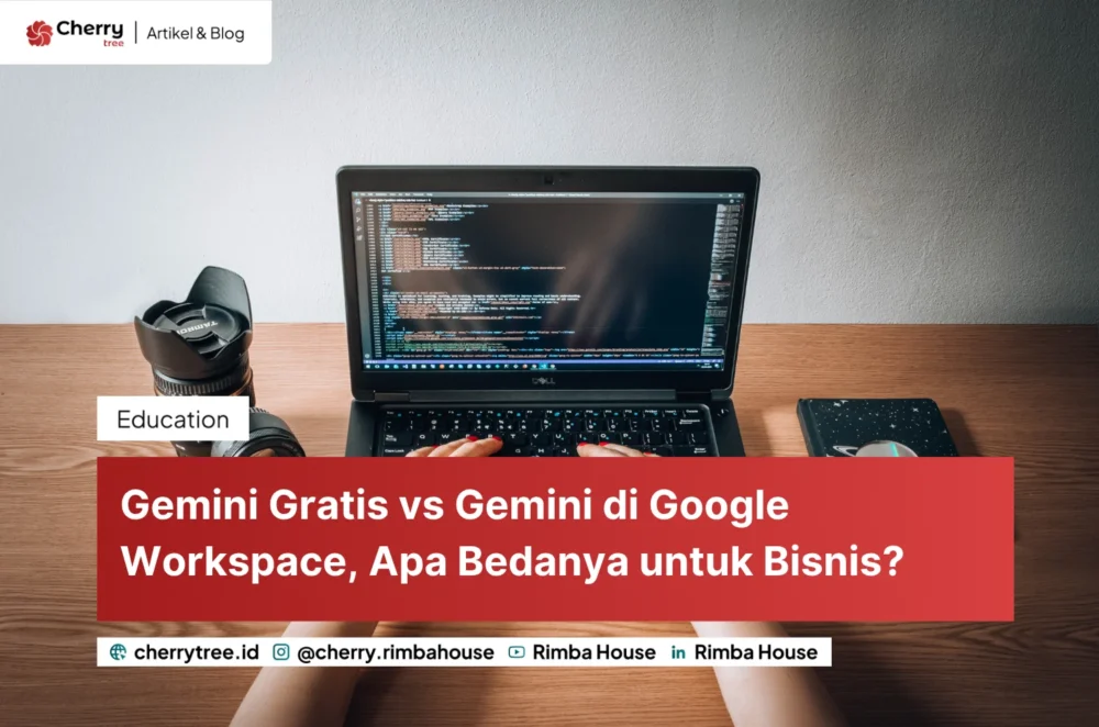 Gemini Gratis vs Gemini di Google Workspace, Apa Bedanya untuk Bisnis?